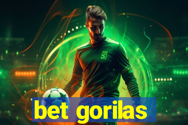 bet gorilas